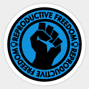 Demand Reproductive Freedom - Raised Clenched Fist - blue Sticker